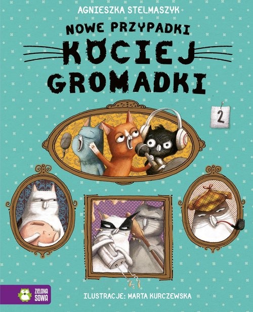 okładka Nowe przypadki kociej gromadki książka | Agnieszka Stelmaszyk