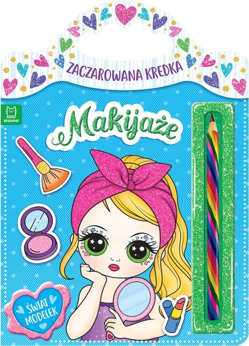 okładka Zaczarowana kredka Makijaże Świat modelek. książka