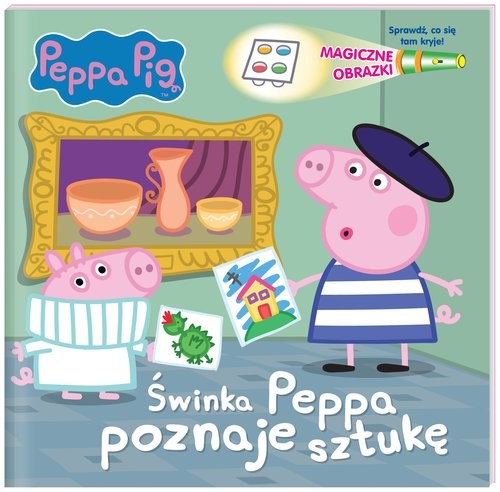 okładka Peppa Pig Magiczne obrazki Świnka Peppa poznaje sztukę książka | Opracowania Zbiorowe