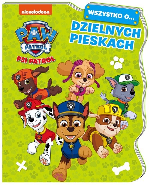 okładka Psi Patrol Wszystko o Dzielnych pieskach książka