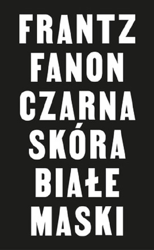 okładka Czarna skóra białe maski książka | Fanon Franz