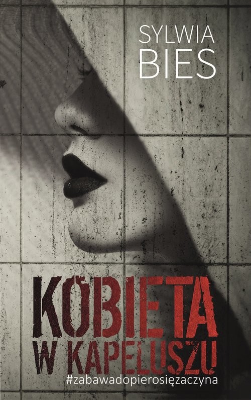 okładka Kobieta w kapeluszu książka | Bies Sylwia