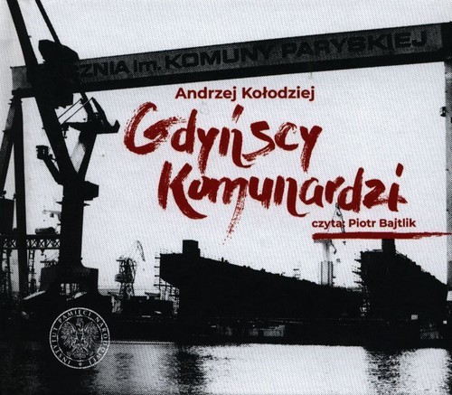 okładka Gdyńscy Komunardzi + CD książka | Andrzej Kołodziej