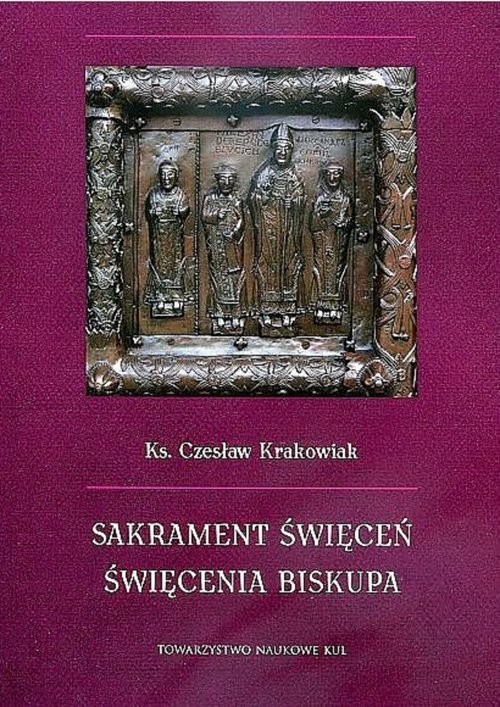 okładka Sakrament święceń Święcenia biskupa książka | Czesław Krakowiak