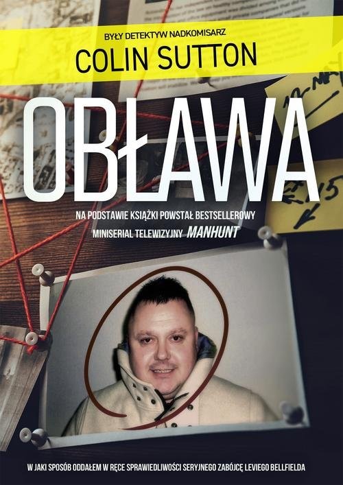 okładka Obława W jaki sposób oddałem w ręce sprawiedliwości seryjnego zabójcę Leviego Bellfielda książka | Colin Sutton
