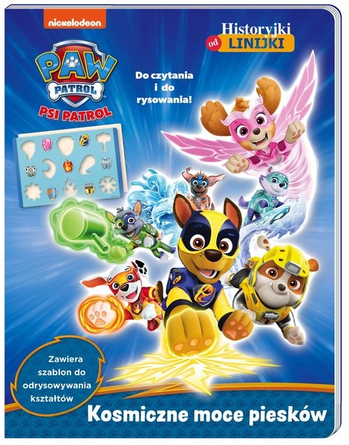 okładka Psi Patrol Historyjki od linijki Kosmiczne moce piesków książka | Opracowania Zbiorowe