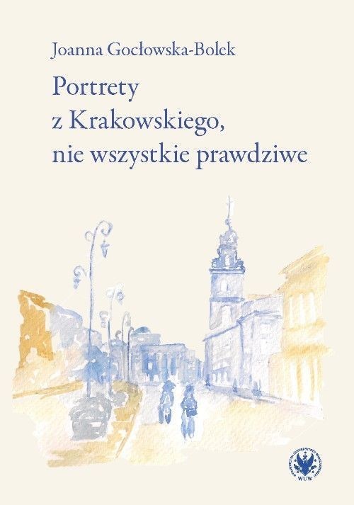 okładka Portrety z Krakowskiego, nie wszystkie prawdziwe książka | Joanna Gocłowska-Bolek