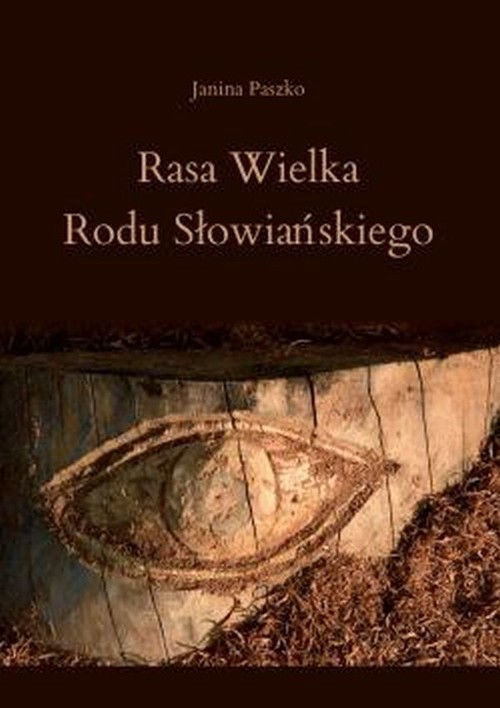 okładka Rasa Wielka Rodu Słowiańskiego książka | Paszko Janina