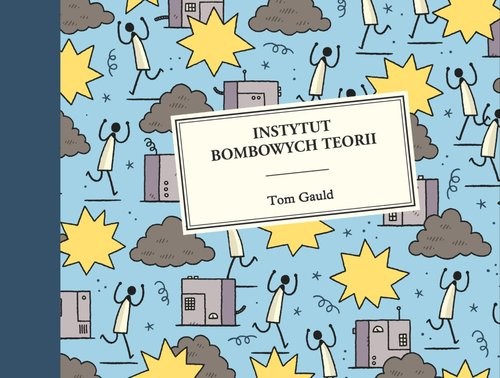 okładka Instytut Bombowych Teorii książka | Gauld Tom