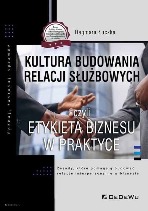 okładka Kultura budowania relacji służbowych czyli etykieta biznesu w praktyce książka | Łuczka Dagmara