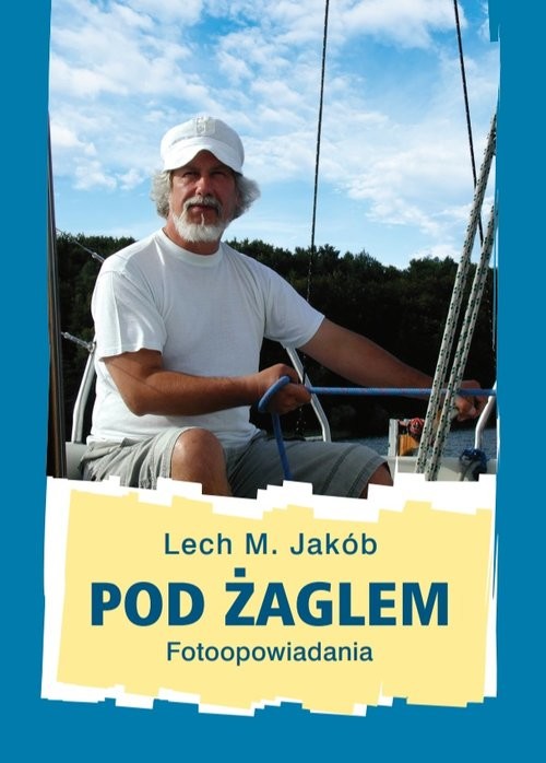 okładka Pod żaglem książka | Lech M. Jakób