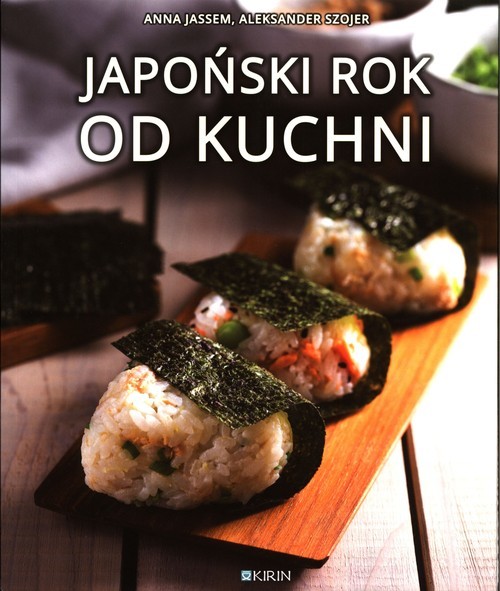 okładka Japoński rok od kuchni książka | Anna Jassem, Aleksander Szojer