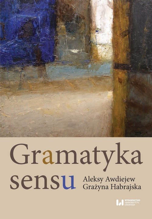 okładka Gramatyka sensu książka | Aleksy Awdiejew, Habrajska Grażyna