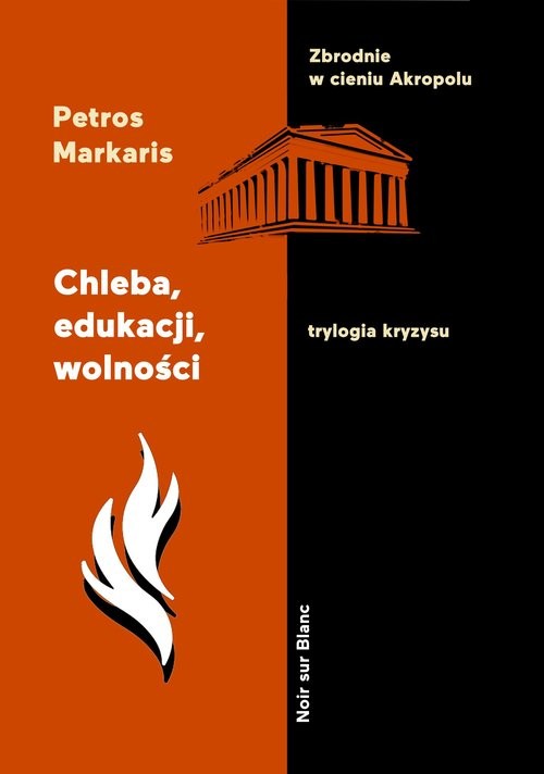 okładka Chleba, edukacji, wolności Trylogia kryzysu. Tom 3 książka | Petros Markaris
