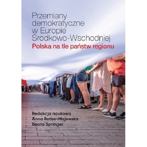 okładka Przemiany demokratyczne w Europie Środkowo-Wschodniej Polska na tle państw regionu książka