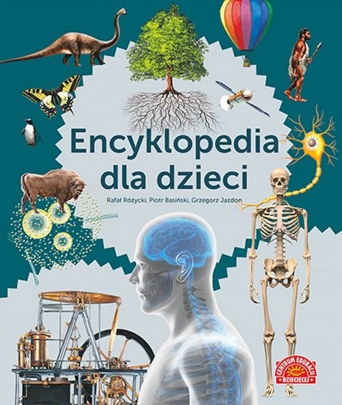 okładka Encyklopedia dla dzieci książka | Rafał Różycki, Piotr Basiński, Grzegorz Jazdon