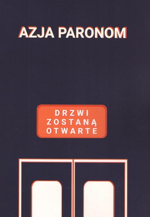 okładka Drzwi zostaną otwarte książka | Azja Paronom