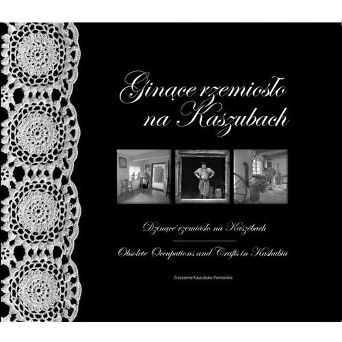 okładka Ginące rzemiosło na Kaszubach książka