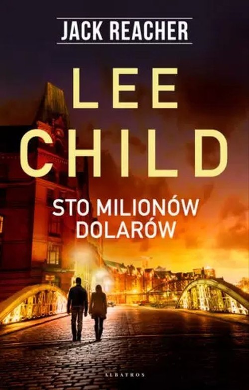 okładka Jack Reacher Sto milionów dolarów książka | Lee Child