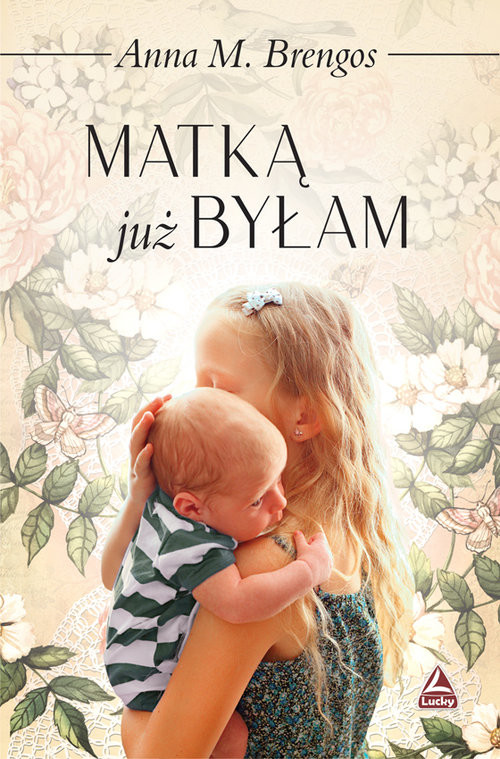 okładka Matką już byłam książka | Anna M. Brengos