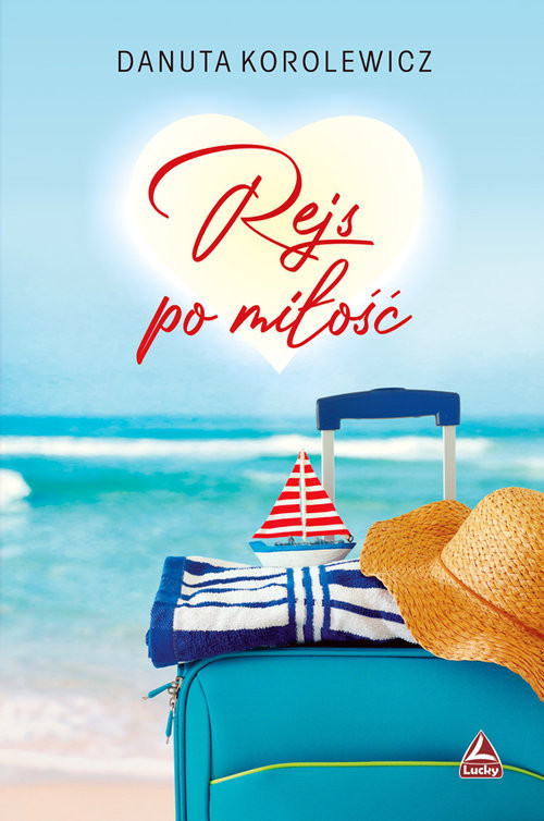 okładka Rejs po miłość książka | Korolewicz Danuta