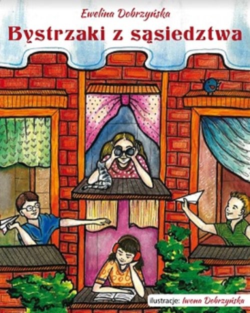 okładka Bystrzaki z sąsiedztwa książka | Ewelina Dobrzyńska
