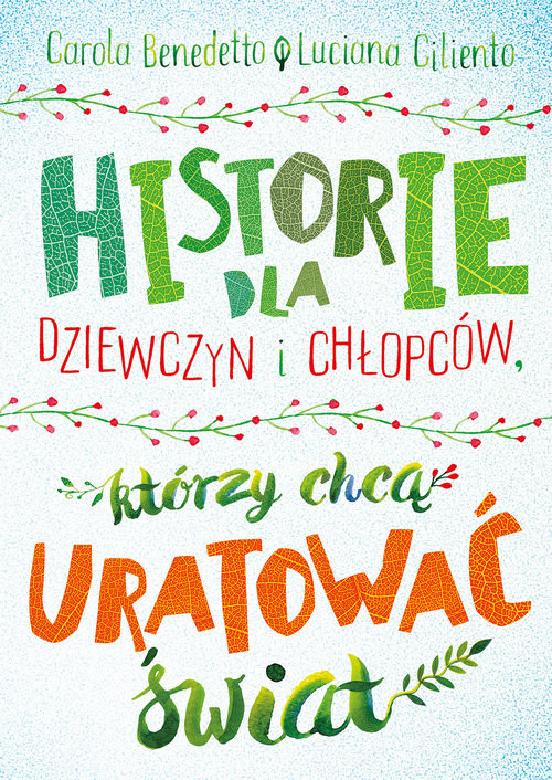 okładka Historie dla dziewczyn i chłopców, którzy chcą uratować świat książka | Carola Benedetto, Luciana Ciliento