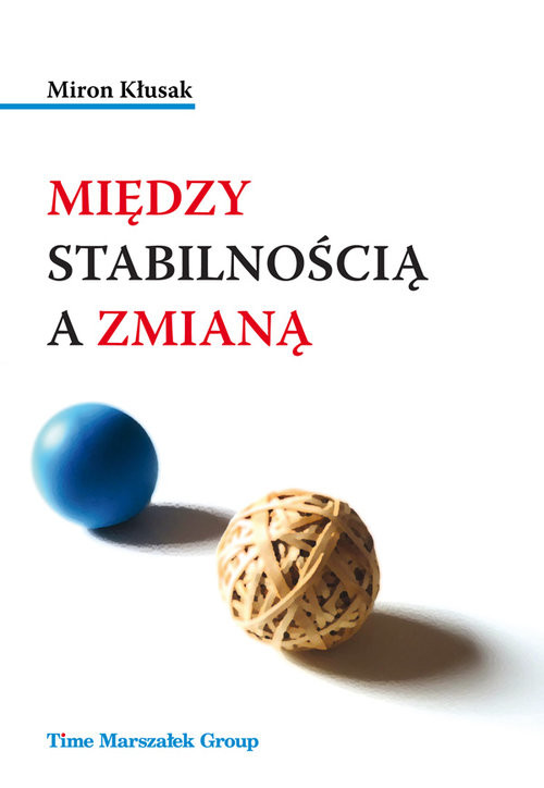 okładka Między stabilnością a zmianą książka | Kłusak Miron