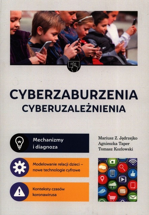okładka Cyberzaburzenia cyberuzależnienia książka | Mariusz Z. Jędrzejko, Agnieszka Taper, Tomasz Kozłowski