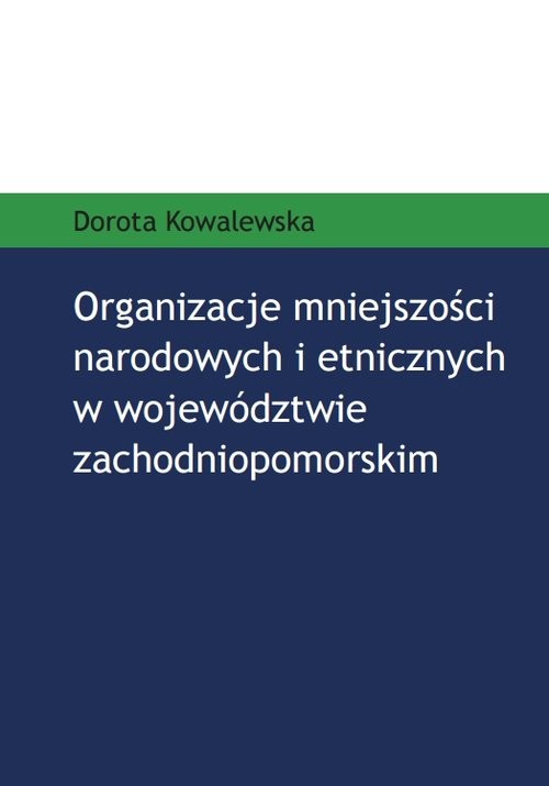 okładka Organizacje mniejszości narodowych i etnicznych w województwie zachodniopomorskim książka | Kowalewska Dorota