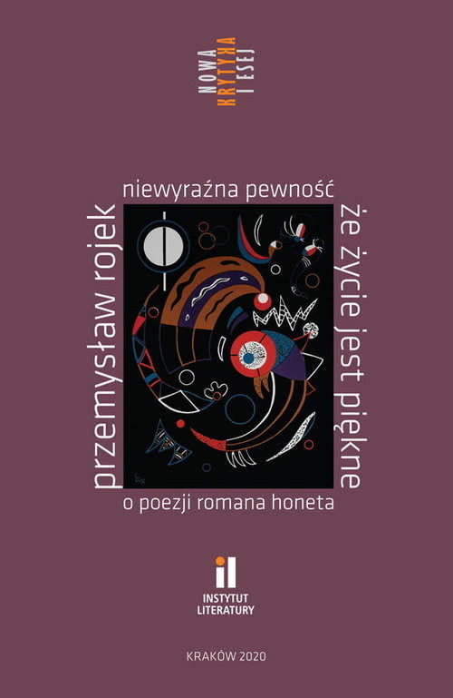 okładka Niewyraźna pewność że życie jest piękne O poezji Romana Honeta książka | Rojek Przemysław