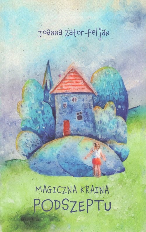 okładka Magiczna kraina podszeptu książka | Joanna Zator-Peljan