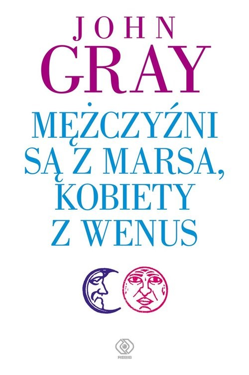 okładka Mężczyźni są z Marsa, kobiety z Wenus książka | John Gray