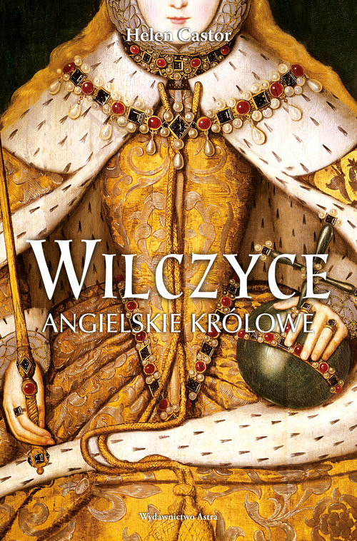 okładka Wilczyce Angielskie królowe książka | Helen Castor