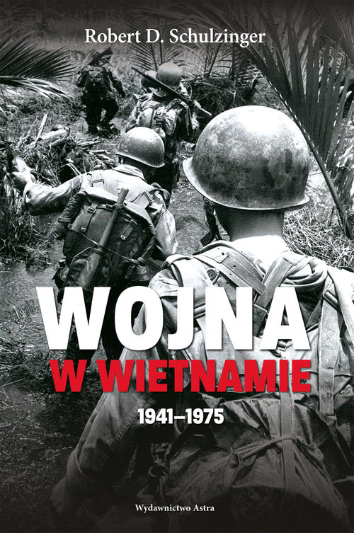 okładka Wojna w Wietnamie 1941-1975 książka | Robert D. Schulzinger