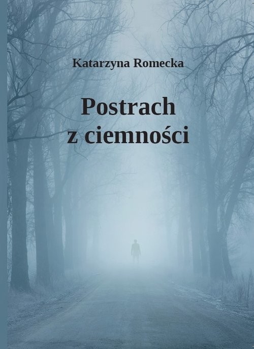 okładka Postrach z ciemności książka | Romecka Katarzyna