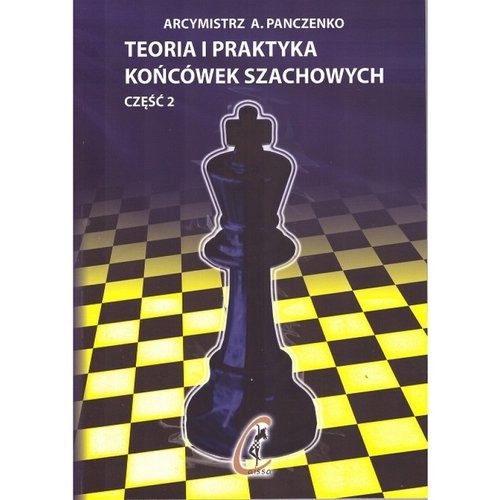 okładka Teoria i praktyka końcówek szachowych Część 2 książka | A. Panczenko