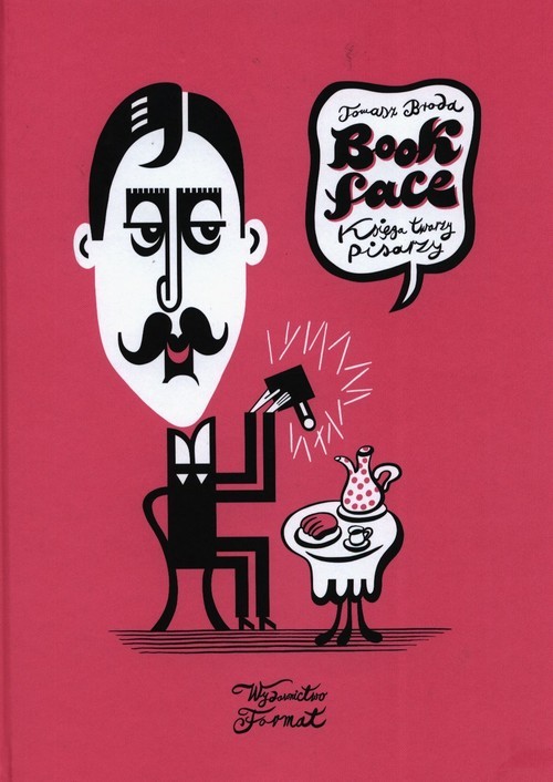 okładka Bookface Księga twarzy pisarzy książka | Broda Tomasz