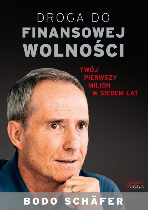 okładka Droga do finansowej wolności Twój pierwszy milion w siedem lat książka | Bodo Schäfer