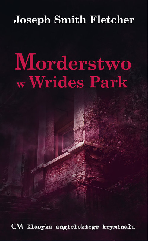 okładka Morderstwo w Wrides Park książka | Joseph Smith Fletcher