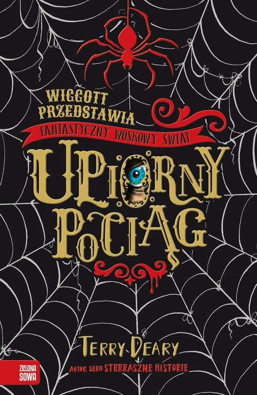 okładka Wiggott przedstawia Fantastyczny Woskowy Świat Upiorny pociąg książka | Deary Terry