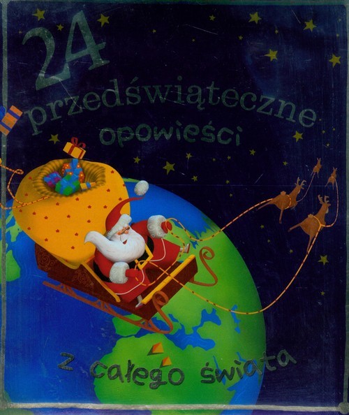 okładka 24 przedświąteczne opowieści z całego świata książka | Romain Dutreix, Charlotte Grossetete, Claire Renaud