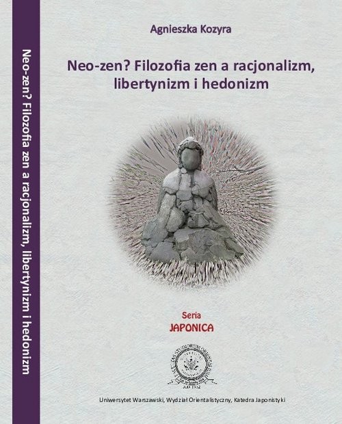 okładka Neo-zen? Filozofia zen a racjonalizm, libertynizm hedonizm książka | Agnieszka Kozyra