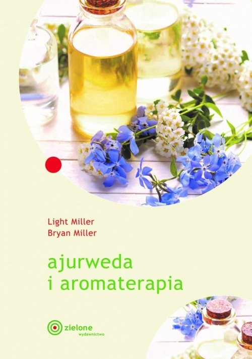 okładka Ajurweda i aromaterapia książka | Light Miller, Bryan Miller