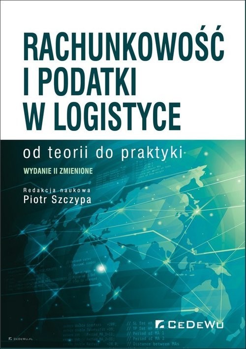 okładka Rachunkowość i podatki w logistyce od teorii do praktyki książka