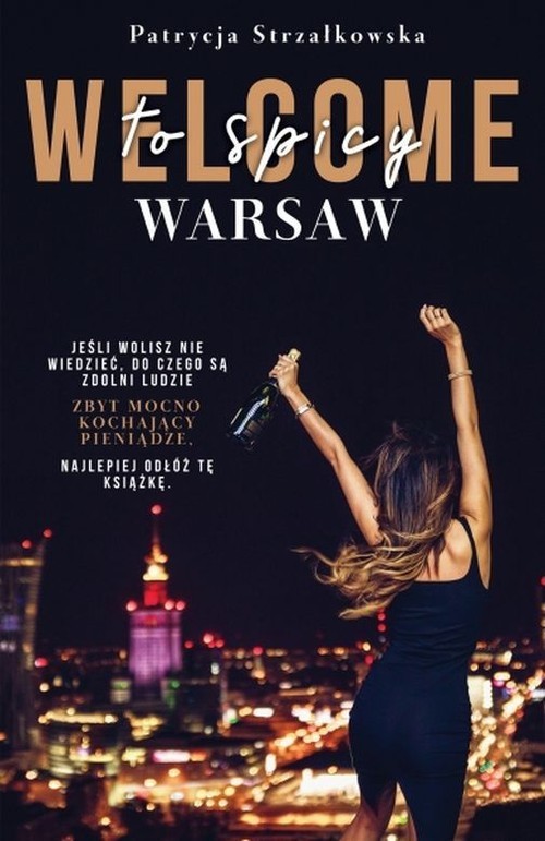 okładka Welcome to spicy Warsaw / Cover Girl / Niemoralne decyzje Pakiet książka | Strzałkowska Patrycja