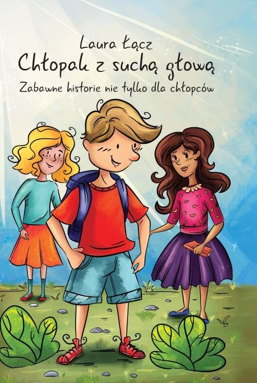 okładka Chłopak z suchą głową książka | Łącz Laura