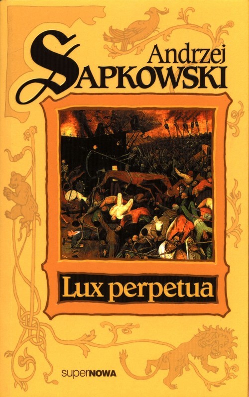 okładka Lux perpetua Trylogia Husycka Tom 3 książka | Andrzej Sapkowski