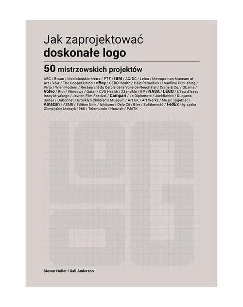okładka Jak zaprojektować doskonałe logo książka | Steven Heller, Gail Anderson