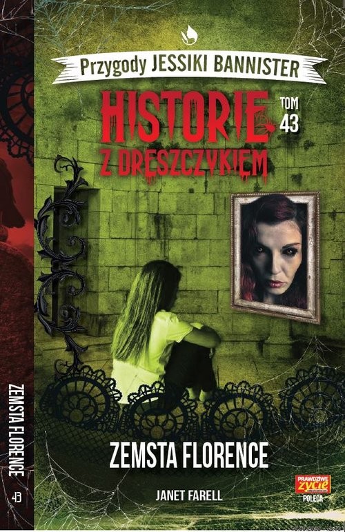 okładka Historie z dreszczykiem J.Bannister 43 Zemsta Florence książka | Farell Janet